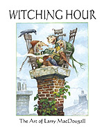 Witching Hour: The Art of Larry MacDougall